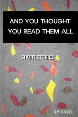 And You Thought You Read Them All - Dean - cover