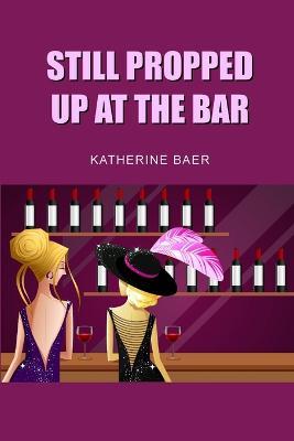 Still Propped Up at the Bar - International Monetary Fund - cover