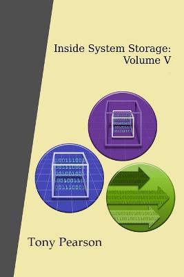 Inside System Storage: Volume V (Paperback) - Tony Pearson - cover