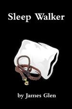 Sleep Walker