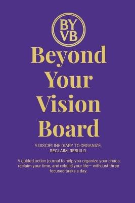 Beyond Your Vision Board: The Signature Edition - cover