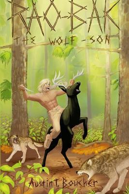 Rao-Bak: The Wolf Son - Austin Boucher - cover