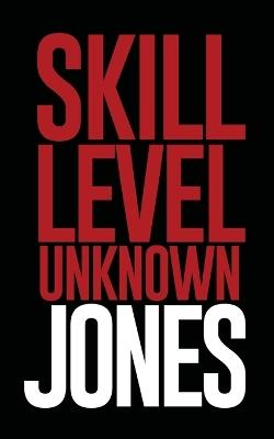 Skill Level Unknown - Cedric Jones - cover