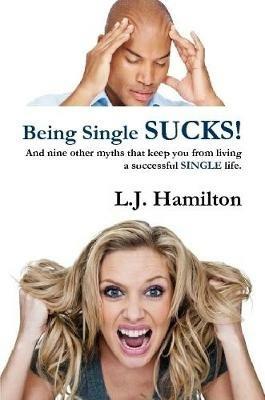 Being Single Sucks! - L.J. Hamilton - cover