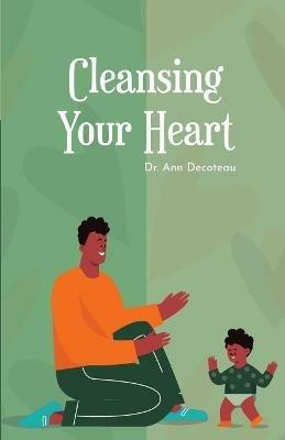 Cleansing Your Heart- Book 2: Cleansing Your Heart 2 - Ann Decoteau - cover