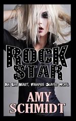Rock Star! An Eva Heart, Vampire Slayer Novel