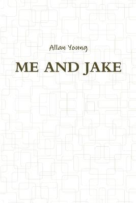 Me and Jake - Allan Young - cover