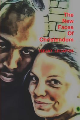 The New Faces Of Christendom - Teejay LeCapois - cover