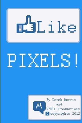 Like Pixels - Derek Morris - cover