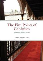 The Five Points of Calvinism: Burkholder Media Classics