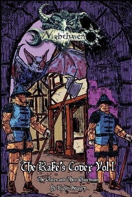 The Rake's Codex of Nighthaven Vol. 1: The Gates and Their Guardians - Ryan Howard - cover