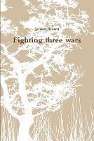 Fighting three wars - James Brown - cover