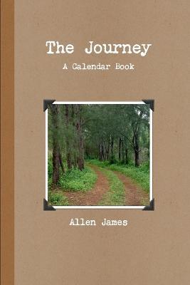 The Journey: A Calendar Book - Allen James - cover