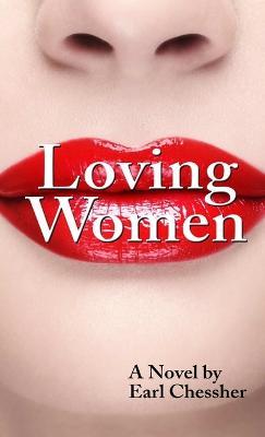 Loving Women - Earl Chessher - cover