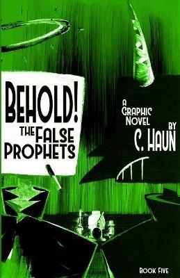 Behold! The False Prophets: Book Five - Cary Haun - cover