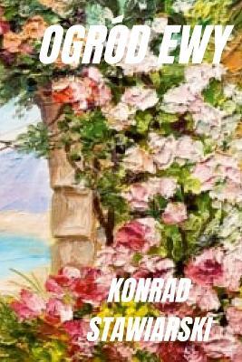 Ogrod Ewy - Konrad Stawiarski - cover