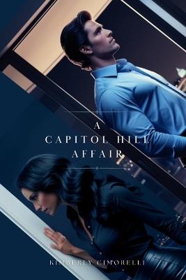 A Capitol Hill Affair - Kimberly Cimorelli - cover