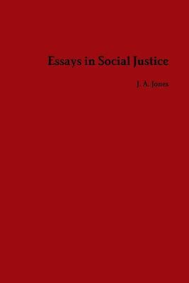 Essays in Social Justice - Joshua Jones - cover