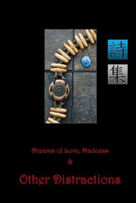 Dreams of Love, Madness & Other Distractions - Jonathan Christopher Martin - cover