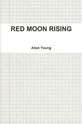 Red Moon Rising - Allan Young - cover