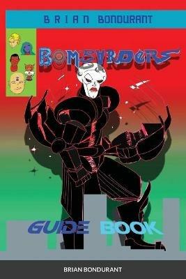 BOMBARDERS Guide Book - Brian Bondurant - cover