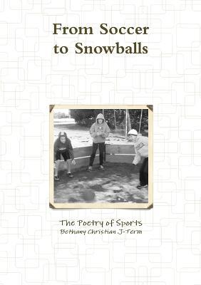 From Soccer to Snowballs - Matthew Miller - cover