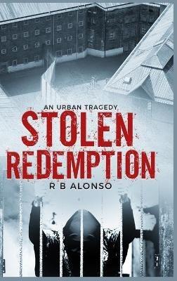 Stolen Redemption - R B Alonso - cover