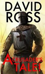 A Crusader's Tale!