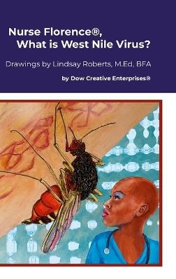 Nurse Florence(R), What is West Nile Virus? - Michael Dow - cover