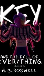 Key and the Fall of Everything