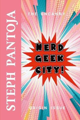 Nerd Geek City - Stephen Pantoja - cover