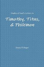 Studies of Paul's Letters to Timothy, Titus, & Philemon