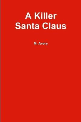 A Killer Santa Claus - Martin Avery - cover