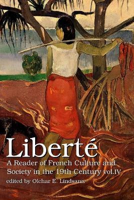 Liberte Vol. Iv: A Reader of French Culture & Society in the 19th Century - monOcle-Lash Anti-Press - cover