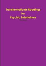 Transformational Readings for Psychic Entertainers