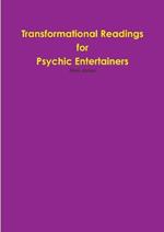 Transformational Readings for Psychic Entertainers