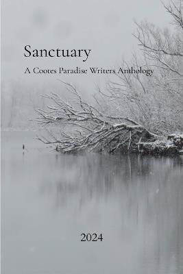 Sanctuary: A Cootes Paradise Writers Anthology: 2024 - cover