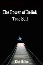 Power of Belief: True Self