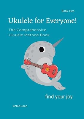 The Comprehensive Ukulele Method Book 2 - Annie Loch - cover