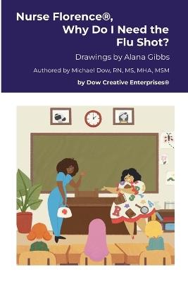 Nurse Florence(R), Why Do I Need the Flu Shot? - Michael Dow - cover