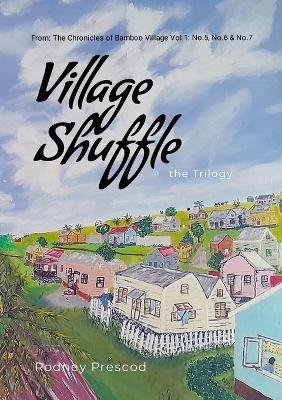 Village Shuffle the Trilogy - Rodney Prescod - cover
