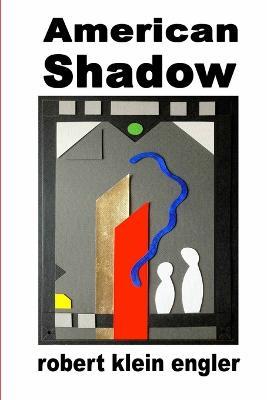 American Shadow - Robert Klein Engler - cover