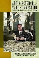 ART & SCIENCE of Value Investing: Invest Like Billionaire Warren Buffett - Scott Thompson - cover