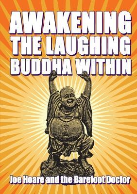 Awakening the Laughing Buddha within - Joe Hoare,The Barefoot Doctor - cover