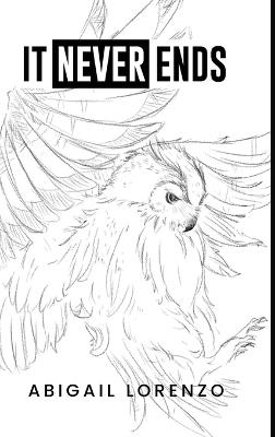 It Never Ends: To love oneself is the beginning of a lifelong romance - Abigail Lorenzo - cover