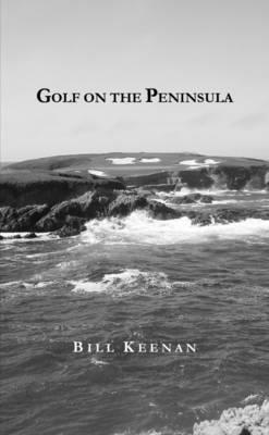 Golf on the Peninsula - Bill Keenan - cover
