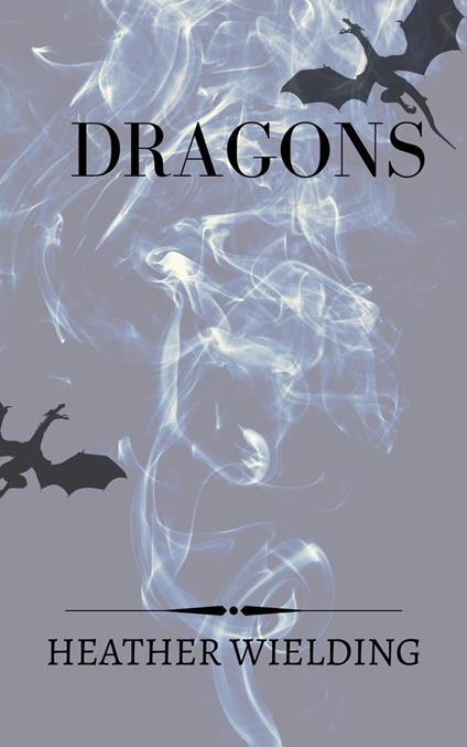 Dragons - Heather Wielding - ebook