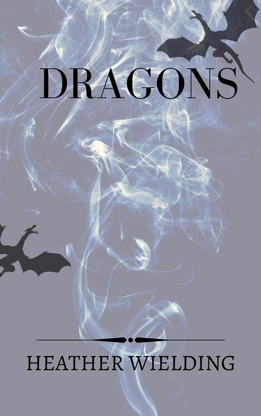 Dragons - Heather Wielding - ebook