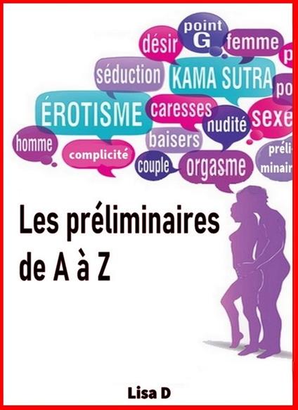 Les préliminaires de A à Z