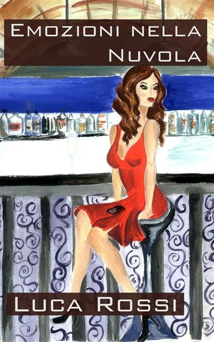 Emozioni nella nuvola - Luca Rossi - ebook